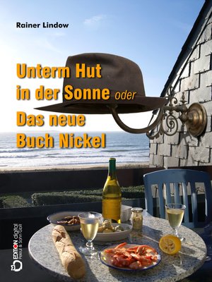 cover image of Unterm Hut in der Sonne oder Das neue Buch Nickel
